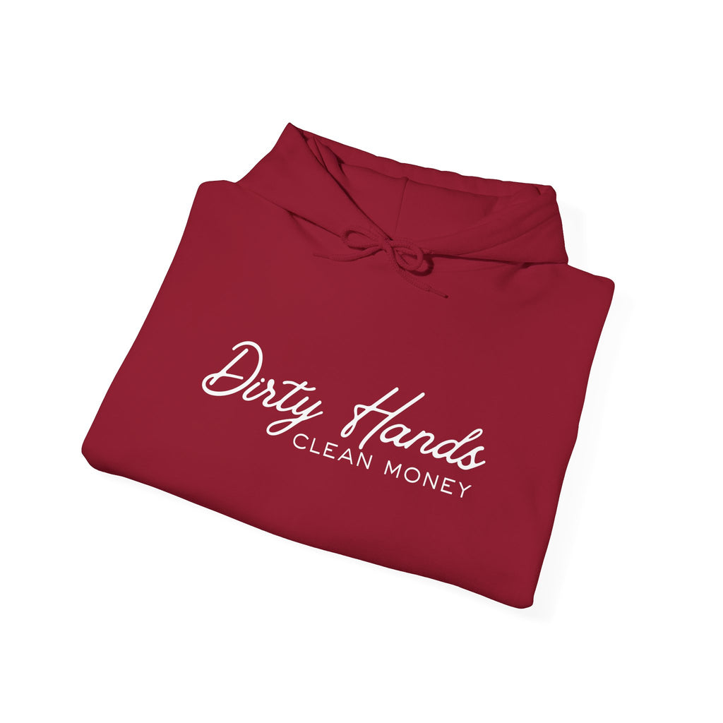 Dirty Hands Clean Money Hoodie