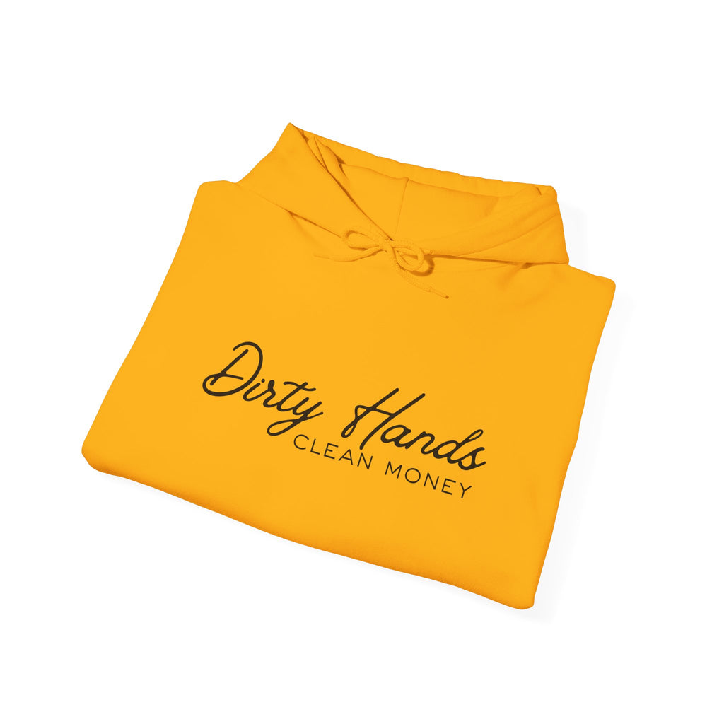 Dirty Hands Clean Money Hoodie