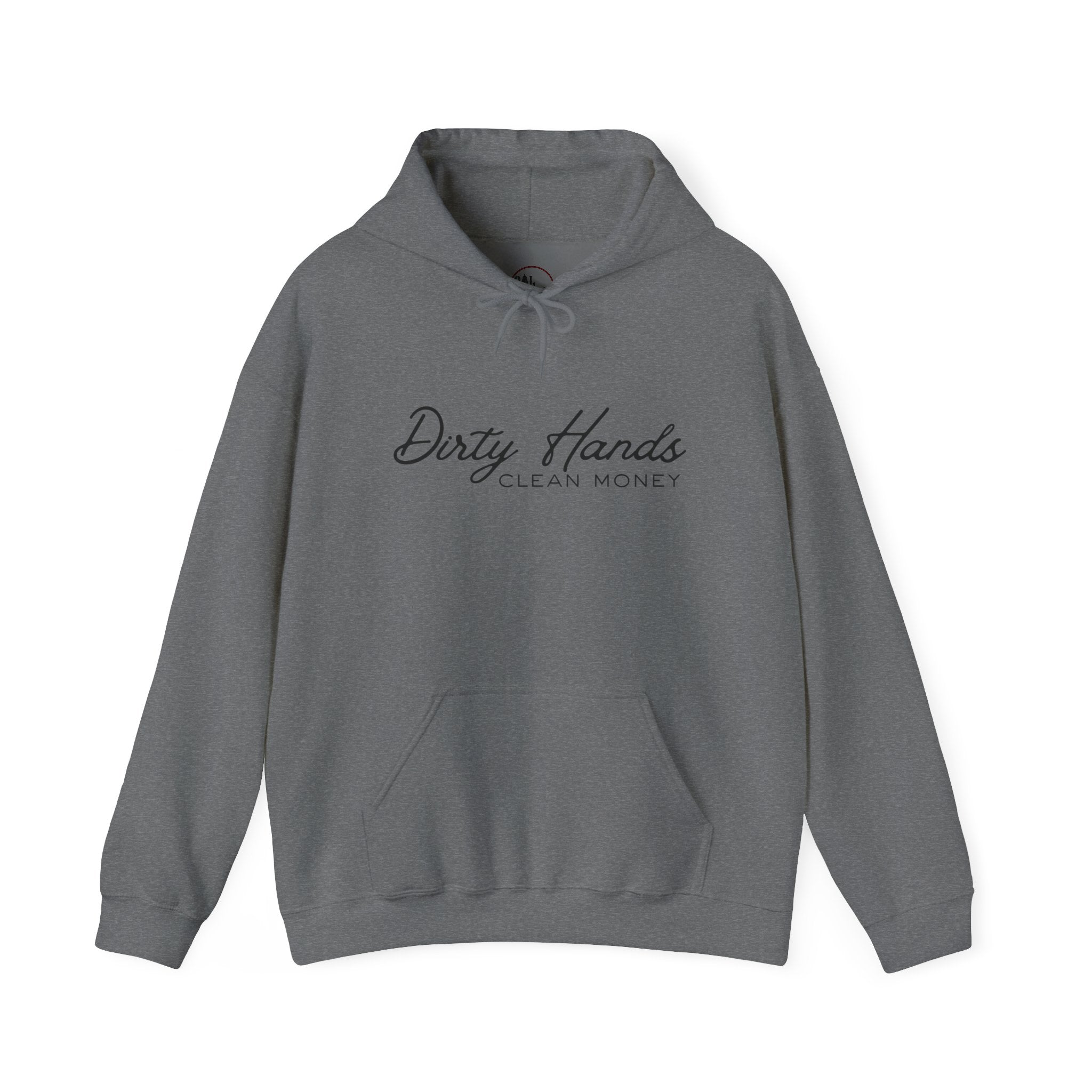 Dirty Hands Clean Money Hoodie